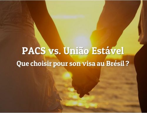 PACS vs. União Estável – Que choisir pour votre visa permanent au Brésil ?